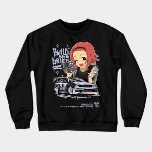 Build and drift Crewneck Sweatshirt